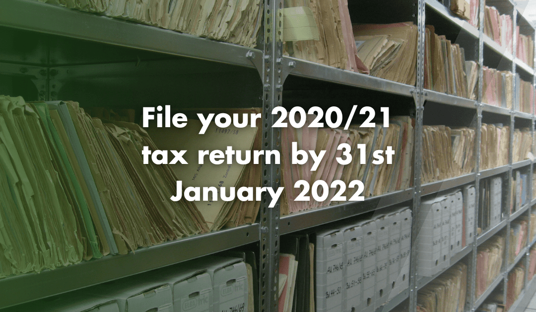 File your 2020/21 tax return by 31 January 2022