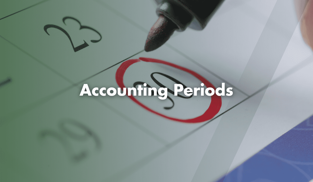 What is an Accounting Period?