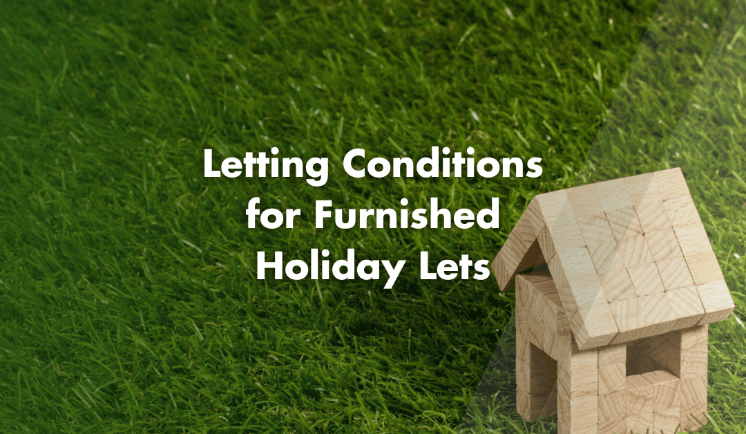 Letting Conditions for Furnished Holiday Lets