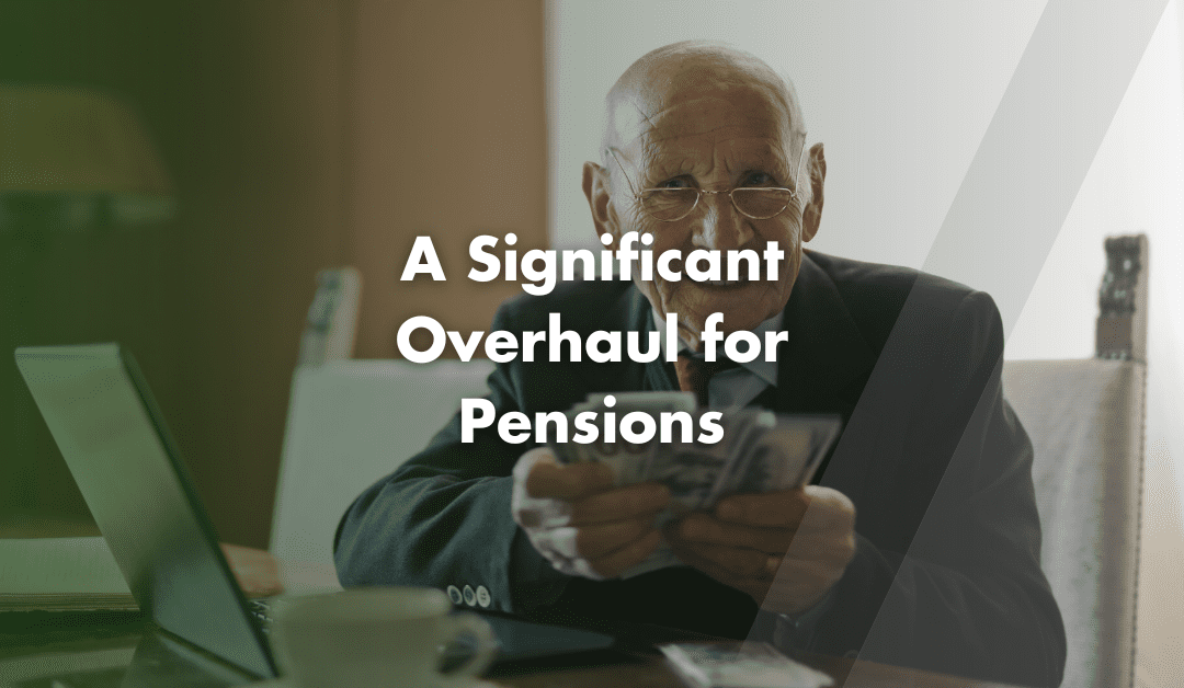 Overhaul for Pensions