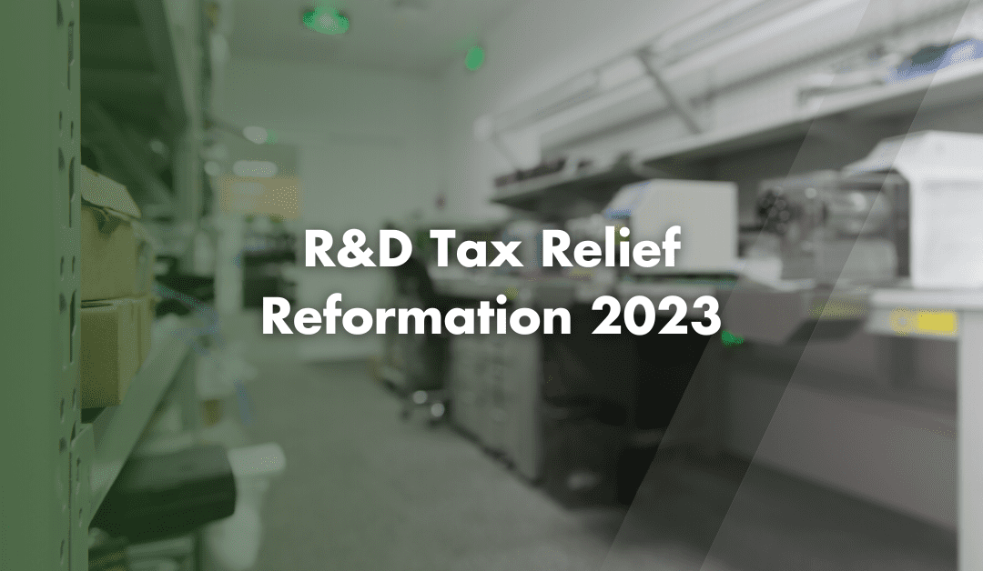 R&D Tax Relief Reformation 2023