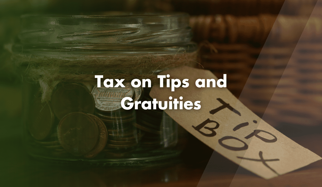 Tax on Tips and Gratuities