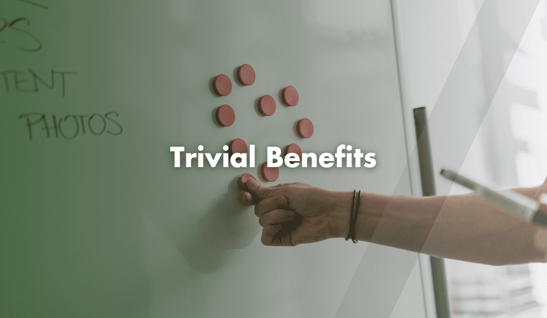 Trivial Benefits