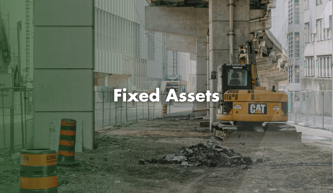 What are Fixed Assets?