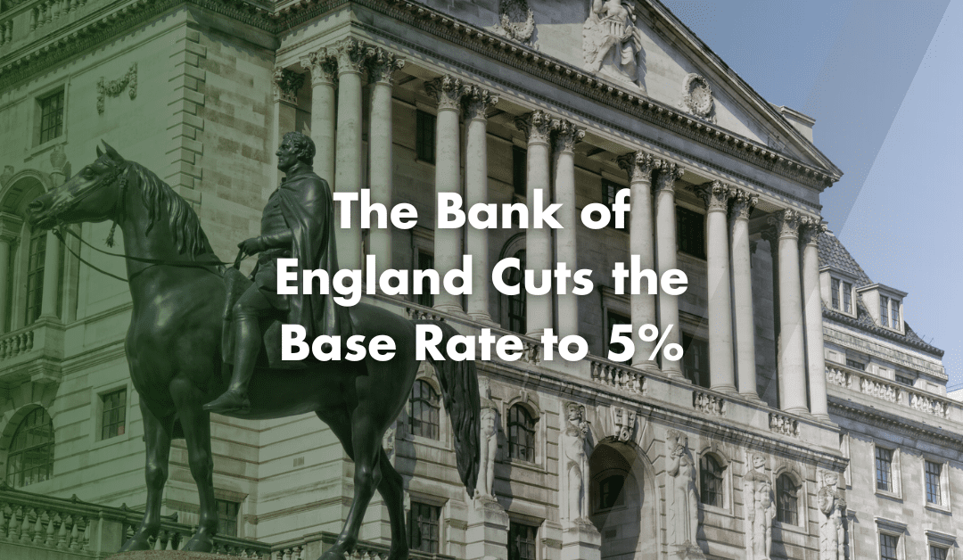 Base Rate Cut to 5% – The Bank of England’s Decision