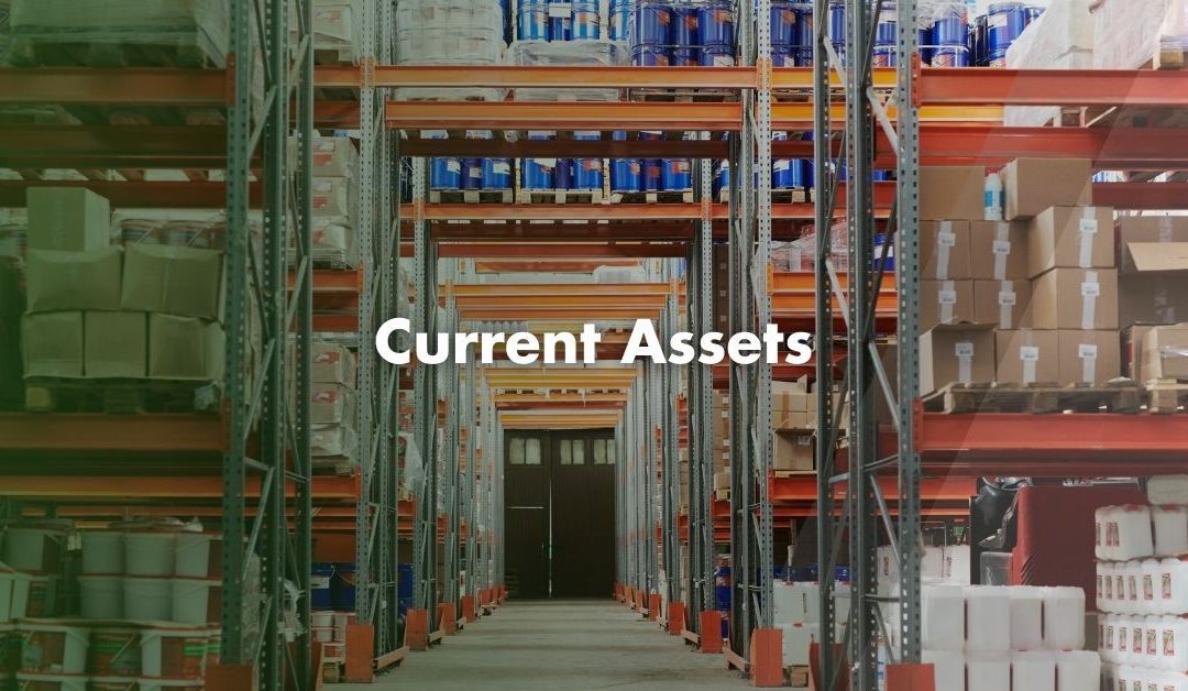 What are Current Assets?