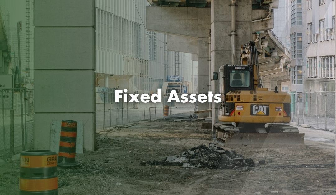 What are Fixed Assets?