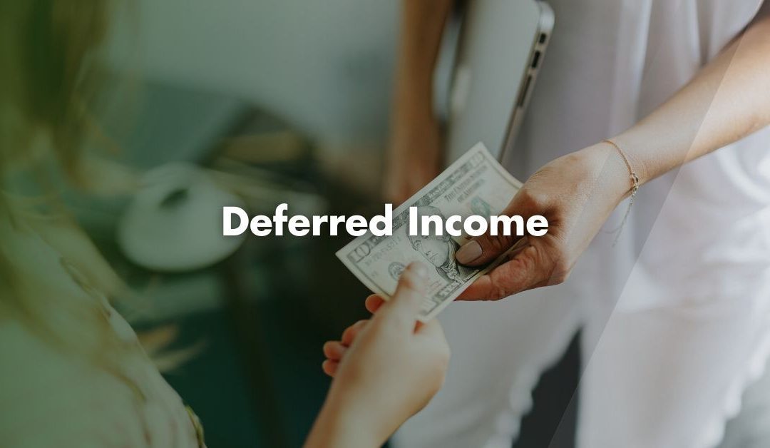 What is Deferred Income?